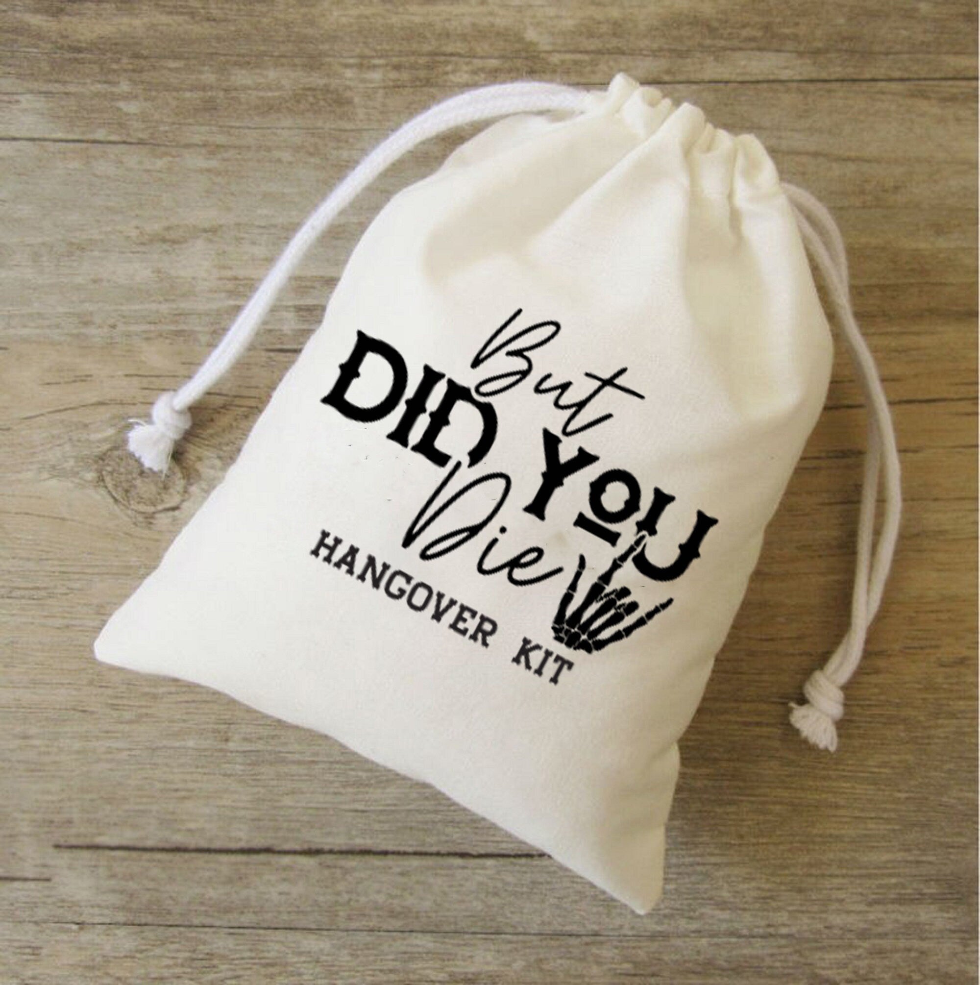 But Did You Die? -  Hangover Recovery Kit - Custom Bachelorette Bags - Custom Hangover - Weekend party - Las Vegas Hangover Survival Kit