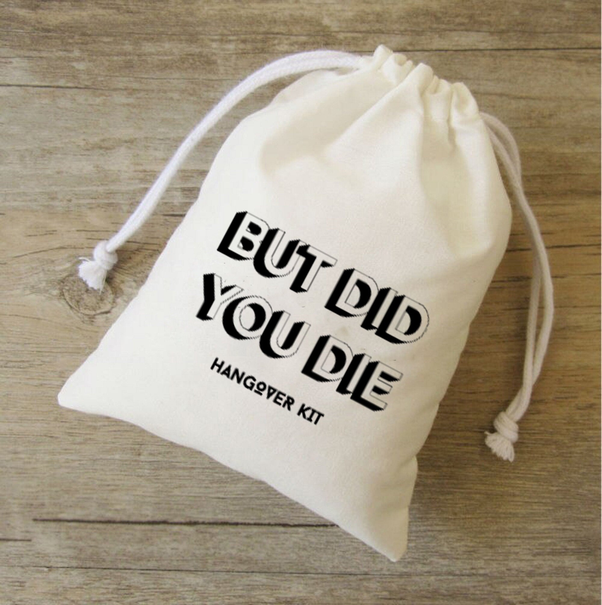 But Did You Die? -  Hangover Recovery Kit - Custom Bachelorette Bags - Custom Hangover - Weekend party - Las Vegas Hangover Survival Kit